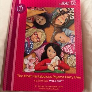 The Most Fantabulous Pajama Party Ever Featuring Willow (Our Generation)